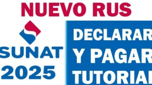 Banner informativo de la SUNAT con el titular NUEVO RUS, el logotipo y el año 2025 a la izquierda y un recuadro azul con letras blancas que anuncian DECLARAR Y PAGAR TUTORIAL, Ventajas y desventajas del nuevo RUS: ¿te conviene este régimen?