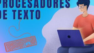 Ilustración colorida de estilo plano que muestra a una persona con gafas sentada con un portátil morado sobre las piernas y un teclado esbozado a la izquierda, sobre un fondo degradado azul y lila con el título grande "PROCESADORES DE TEXTO" y la frase Ventajas y desventajas procesador de textos: lo que debes saber para mejorar la accesibilidad y la indexación SEO.